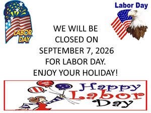 Closed Labor Day, Monday, September 7, 2026